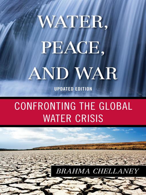 Title details for Water, Peace, and War by Brahma Chellaney - Available